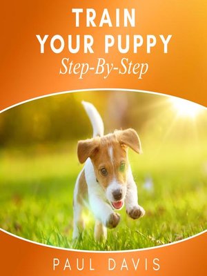 cover image of Train Your Puppy Step-By-Step